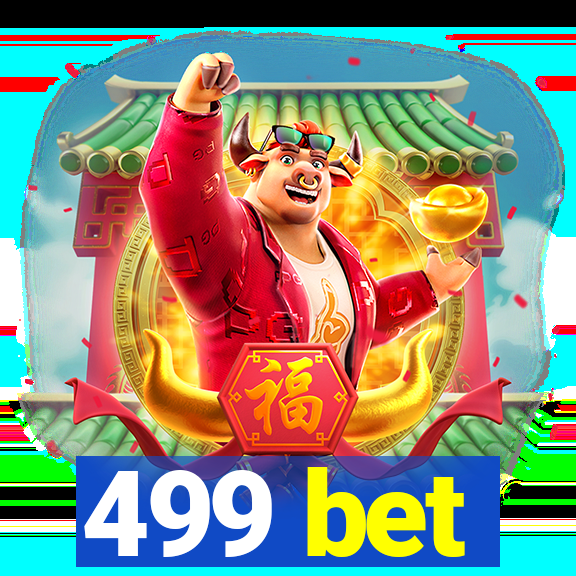 499 bet